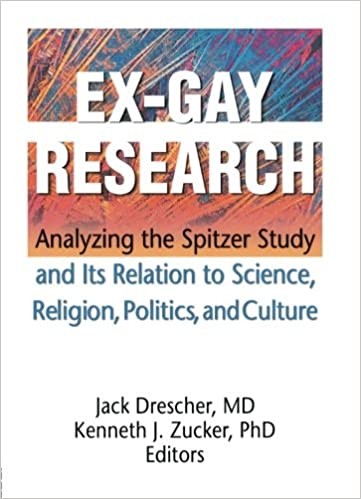 Ex-Gay Research: Analyzing the Spitzer Study And Its Relation to Science, Religion, Politics, and Culture - Orginal Pdf